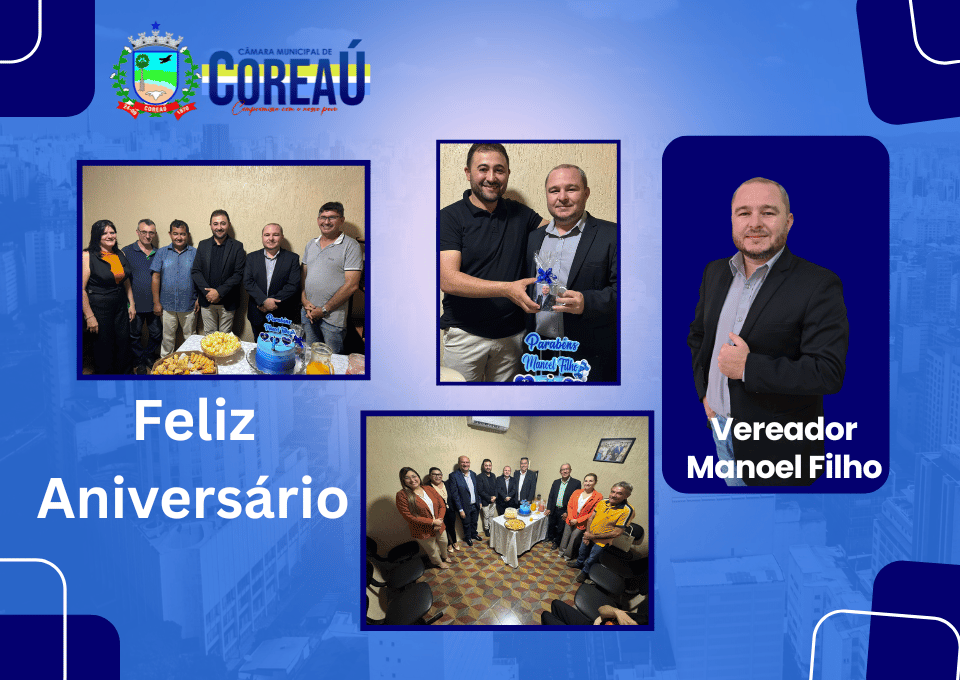 Aniversário do Vereador Manoel Filho tem sua comemoração na Câmara de Coreaú