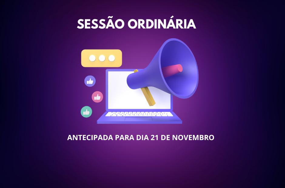 Sessão Ordinária antecipada para 21 de novembro